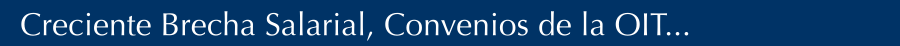 Creciente Brecha Salarial, Convenios de